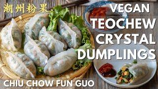 Vegan Teochew Chiu Chow Crystal Dumplings - 潮州粉果