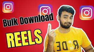 How To Download Instagram Reels and Posts in Bulk all at once  Explore With Nazeem