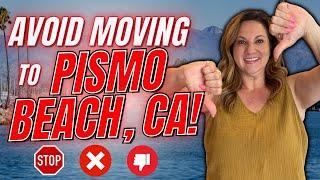 Avoid Moving to Pismo Beach California Unless You Can Handle These 10 Facts CENTRAL COAST CA