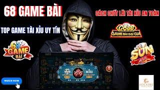 68 GAME BÀI - CÁCH BẮT CẦU TÀI XỈU ONLINE 68 GAME BÀI 2024 - CÁCH CHỐT LÃI TÀI XỈU AN TOÀN UY TÍN