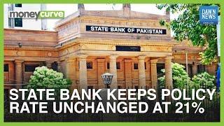 State Bank Of Pakistan Keeps Policy Rate Unchanged At 21%  MoneyCurve  Dawn News English