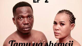 TAMU YA SHEMEJi jamaa alietembea na dada wa mke wake EP 2 #maigu