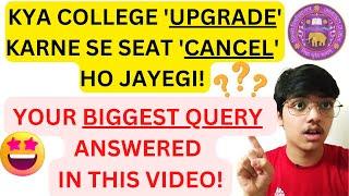 Upgrade & Freeze Doubt cleared I Will my seat cancel if I click on Upgrade #delhiuniversity  #cuet