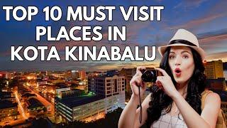 Top 10 places to visit in Kota Kinabalu Malaysia