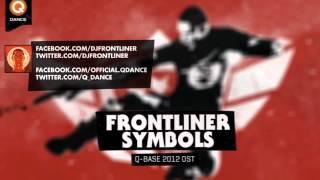 Frontliner - Symbols Q-Base 2012 Open Air Anthem