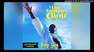 The Samples Sunday Service Choir - Say Yes