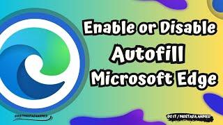 How to Enable or Disable Autofill in Microsoft Edge Browser Guide