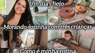 Morando sozinha com três filhos ️ Minha rotina Um dia cheio por aqui