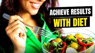 How to Achieve Results with Your Diet  Howcast