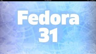 Fedora 31. Review. Whats new