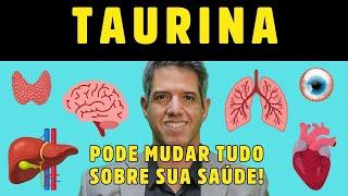 TAURINA o aminoácido MAIS PODEROSO segundo a CIÊNCIA - Dr. Alain Dutra