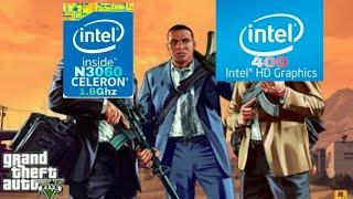 Grand Theft Auto V on Celeron N3060Intel HD Graphics 400