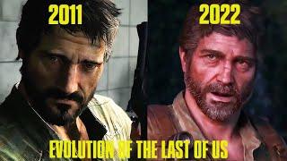 Evolution Of The Last of Us 2011-2022