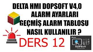 DELTA HMI DOPSOFT 4.0 ALARM AYARLARI VE ALARM TABLOSU KULLANIMI