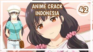 Onii-chan Pegang Dadaku Dong - Anime Crack Indonesia #42