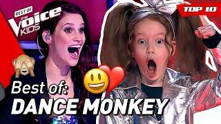 The best DANCE MONKEY covers in The Voice Kids ️  Top 5