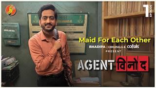 Agent Vinod Ep-1  Maid for Each Other  @Cofsils  Marathi Webseries  #BhaDiPa