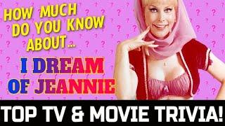 Fun I DREAM OF JEANNIE Quiz - Classic TV Trivia