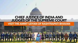 Chief Justice of India  and judges of the Supreme Court visit the Amrit Udyan of Rashtrapati Bhavan