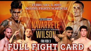 EMANUEL NAVARRETE VS LIAM WILSON FULL FIGHT CARD