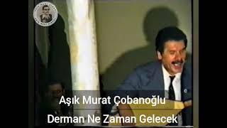 Derman Ne Zaman Gelecek - Aşık Murat Çobanoğlu #muratçobanoğlu #aşıknuriçırağı #france