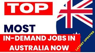 Top 12 High Demand Jobs in Australia for foreigners now Australia jobs opportunities.