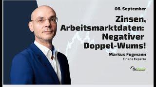 Zinsen und Arbeitsmarktdaten Negativer Doppel-Wums Marktgeflüster Teil 2