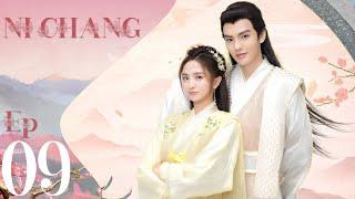 【SUB ESPAÑOL】NI CHANG  小女霓裳 Episodio 09