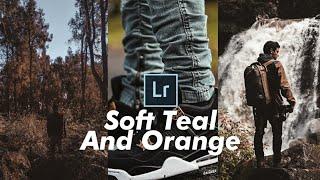 Soft Teal and Orange  Lightroom Tutorial