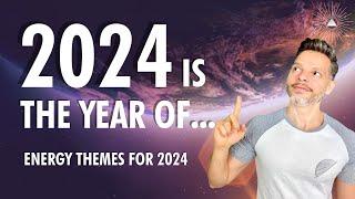 2024 ENERGY THEMES This Is The Year Of...