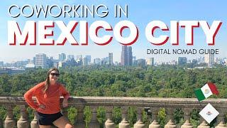 Coworking and Living in Mexico City as a Digital Nomad