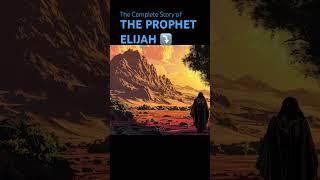 Watch The Story of Elijah