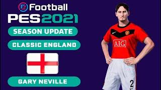 G. NEVILLE face+stats Classic England How to create in PES 2021