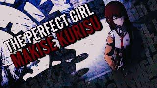 The Perfect Girl  Makise Kurisu - SteinsGate EditAMV