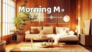 【作業用BGM】早起きした朝に聞く気持いい洋楽   Morning songs for a positive day   Daily Playlist Morning