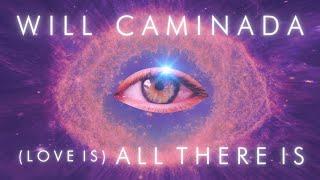 LOVE IS ALL THERE IS - Will Caminada Lyric Video