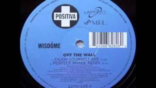 Wisdome - Off The Wall Enjoy Yourself Remix