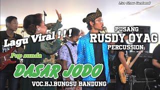 WOW    LANGSUNG DI NYANYIIN SAMA PENYANYI ASLINYA II PUSANG RUSDY OYAG PERCUSSION II DASAR JODO