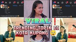 VIRALISNA_AMSIKAN ARTIS LOKAL KOTA KUPANG LAGI TRENDING TOPIK 