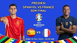 PREDIKSI SPANYOL VS FRANCE SEMI FINAL EURO 2024