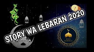 STORY WA TAKBIR LEBARAN 30DETIK  TERBARU 2020