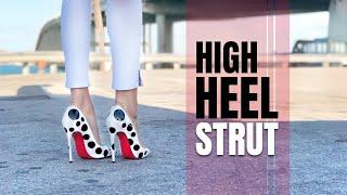 High Heel Strut