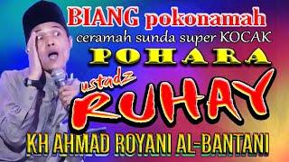 POHARA KOCAKNA  KH AHMAD ROYANI AL-BANTANI  USTADZ RUHAY