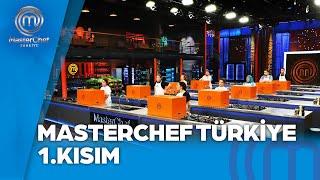 MasterChef Türkiye 1. Kısım  15.07.2024 @masterchefturkiye