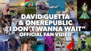 David Guetta & OneRepublic - I Dont Wanna Wait Official Fan video