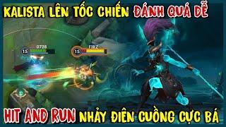 KALISTA Tốc Chiến Thao Tác Hit And Run Cực Dễ Thời Đại Xạ Thủ Carry Đã Đến Rồi