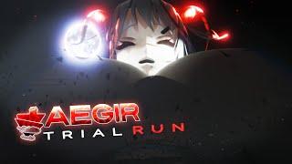 Aegir Trial Run