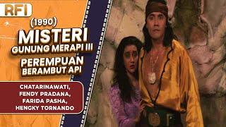 MISTERI GUNUNG MERAPI III PEREMPUAN BERAMBUT API 1990 FULL MOVIE HD - FENDY PRADANA FARIDA PASHA