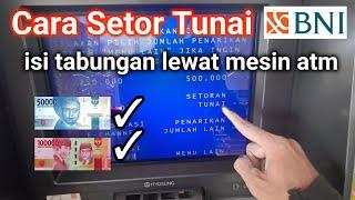 Cara setor tunai BNI Lewat Mesin Atm