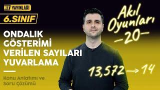 Ondalık Gösterimi Verilen Sayıları Yuvarlama Konu Anlatımı Soru Çözümü 6. Sınıf Matematik #20